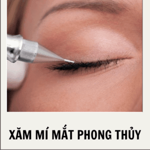 Xăm mí mắt phong thủy - Cân bằng vận may và nét đẹp tự nhiên