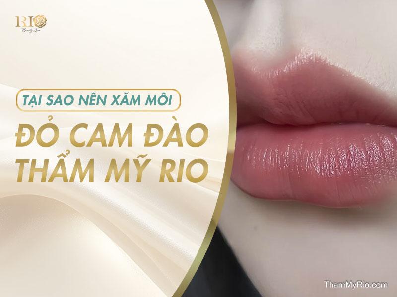 Phun Môi Màu Đỏ Cam Đào Công Nghệ Travylip Trẻ Thêm 10 Tuổi 9 Không chỉ là địa chỉ phun xăm thẩm mỹ lâu đời, Rio còn chỉn chu trong từng khâu đào tạo chuyên viên, lựa chọn thiết bị, mực xăm