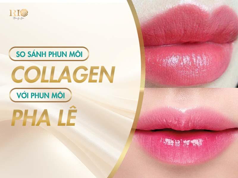 Phun môi collagen: Quy trình, lợi ich và những điều cần biết 5 So sánh phun môi Collagen với phun môi pha lê