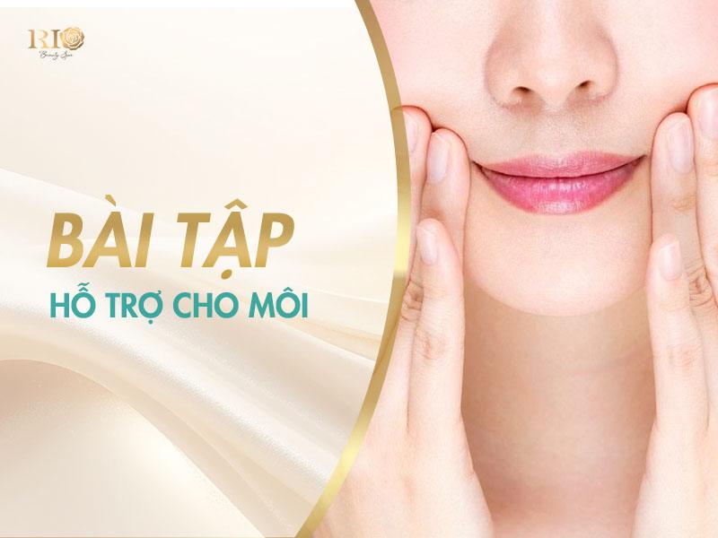 Xăm Môi Bị Sưng Do Đâu, Cách Khắc Phục Và Chăm Sóc Hiệu Quả 10 Bài tập hỗ trợ cho môi