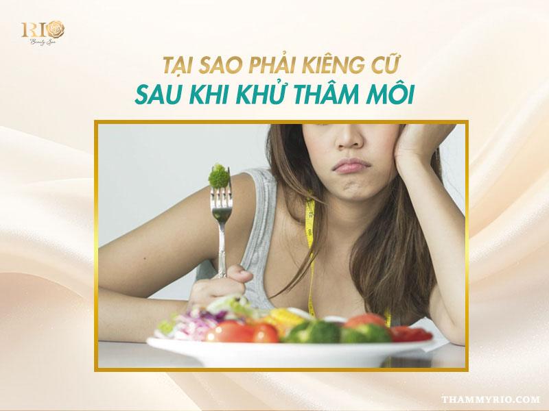 Khử thâm môi kiêng ăn gì? Nên ăn gì để môi lên màu đẹp 2 Tại sao phải kiêng cữ sau khi khử thâm môi kiêng ăn gì