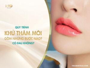 Quy trình khử thâm môi tại thẩm mỹ Rio Beauty Clinic