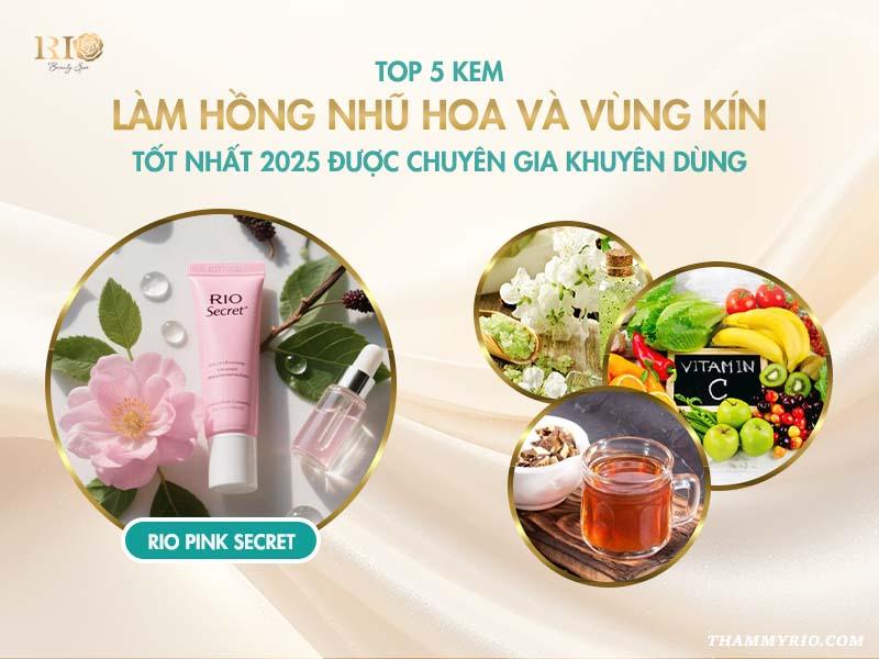 Rio Pink Secret - kem làm hồng nhũ hoa và vùng kín tốt nhất và độc quyền tại Thẩm mỹ Rio Beauty Clinic