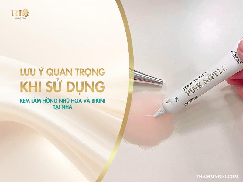 Lưu ý quan trọng khi sử dụng kem làm hồng nhũ hoa và bikini tại nhà
