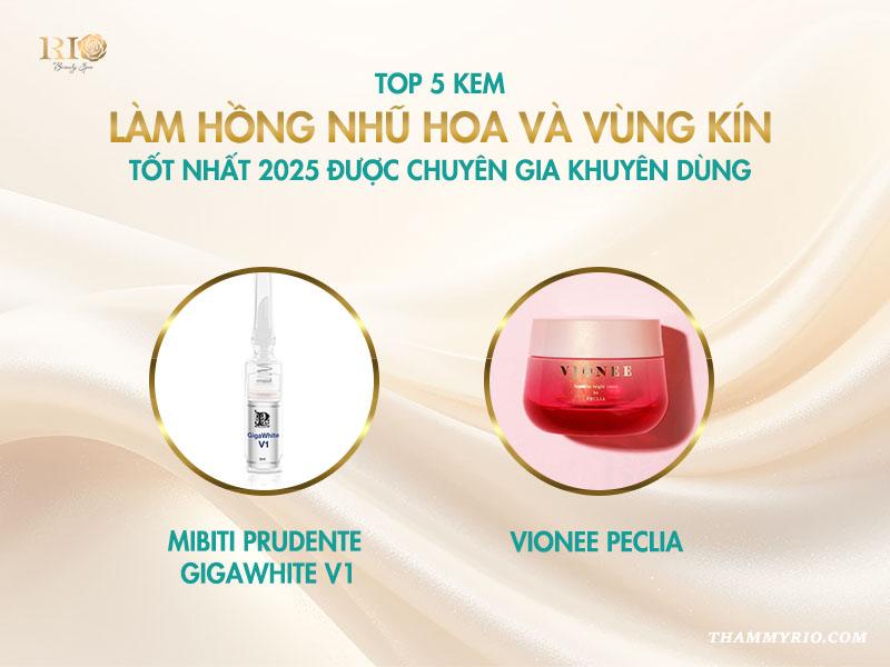 Kem làm hồng nhũ hoa và vùng kín Mibiti Prudente GigaWhite V1 và Vionee Peclia có tác dụng hiệu quả cho vùng kín bị thâm 