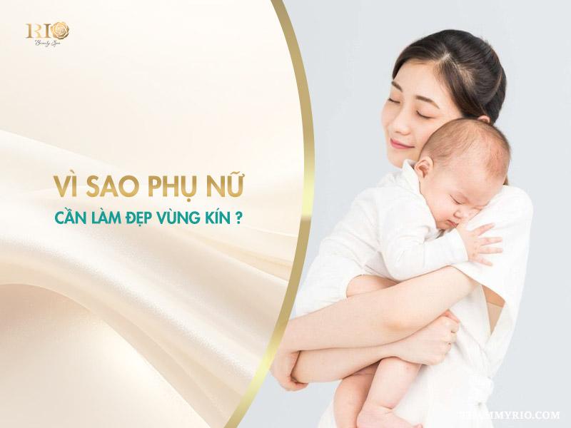 Làm đẹp vùng kín không phẫu thuật: 5 cách làm mới nhất 2025 3 Vì sao phụ nữ cần làm đẹp vùng kín?
