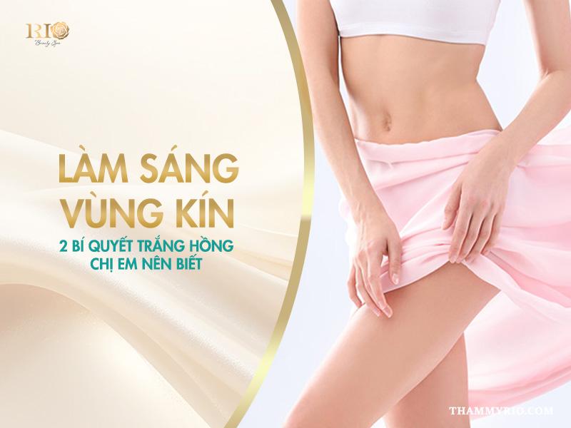 Làm sáng vùng kín: 2 bí quyết trắng hồng chị em nên biết 2 Làm sáng vùng kín: 2 bí quyết trắng hồng chị em nên biết