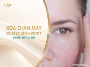 Giải đáp chi tiết thắc mắc xóa chân mày có để lại sẹo không từ chuyên gia tại Thẩm Mỹ Rio Beauty Clinic. Phân tích các công nghệ xóa xăm an toàn, không đau, không sẹo.