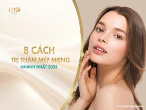 8 cách trị thâm mép miệng nhanh nhất năm 2025
