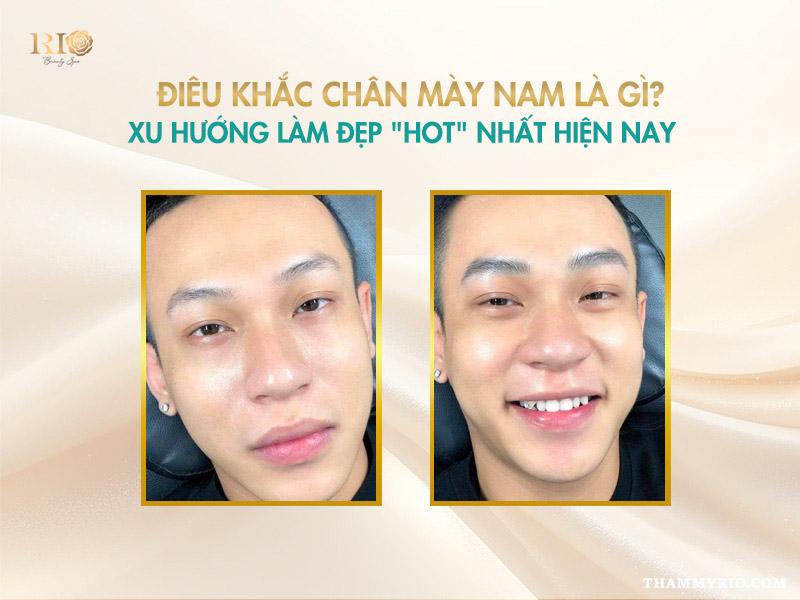 Giá điêu khắc chân mày Nam 2025 - Dáng lông mày chuẩn Men 2 So sánh trước và sau điêu khắc chân mày nam, cải thiện thần thái rõ rệt với giá điêu khắc chân mày nam hợp lý.