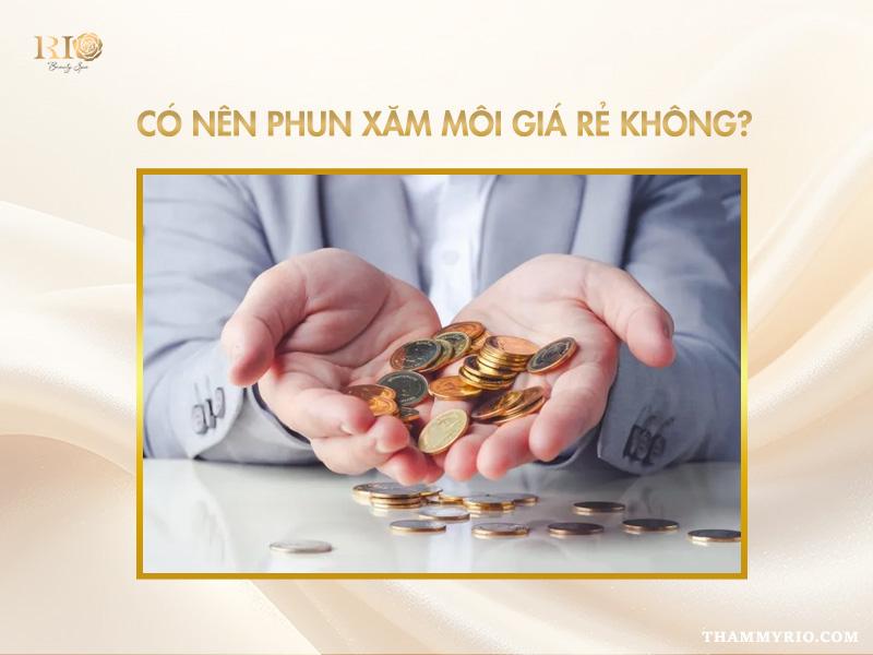 Bảng giá phun môi 2025 - Giá rẻ chất lượng vip, ưu đãi mới 10 Có nên lựa chọn phun môi giá rẻ?