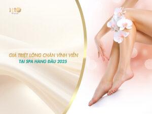 Giá triệt lông chân vĩnh viễn tại spa hàng đầu 2025
