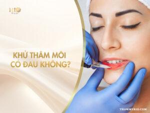 khử thâm môi có đau không