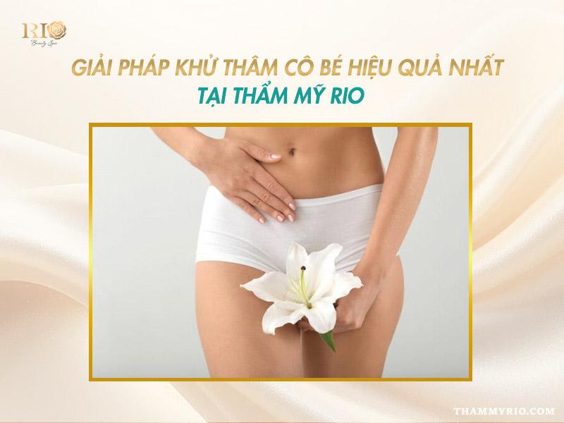 Giải pháp khử thâm vùng kín hiệu quả nhất tại Thẩm Mỹ Rio Beauty Clinic