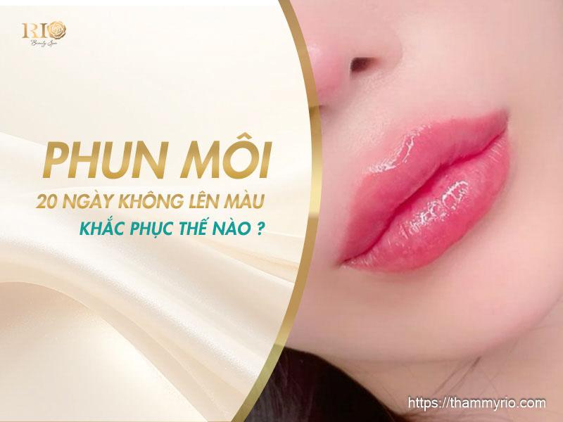 Phun môi không lên màu: Nguyên nhân, dấu hiệu và cách xử lý 5 Phun môi 20 ngày không lên màu và cách khắc phục