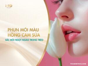 Phun môi màu hồng cam sữa hot hit