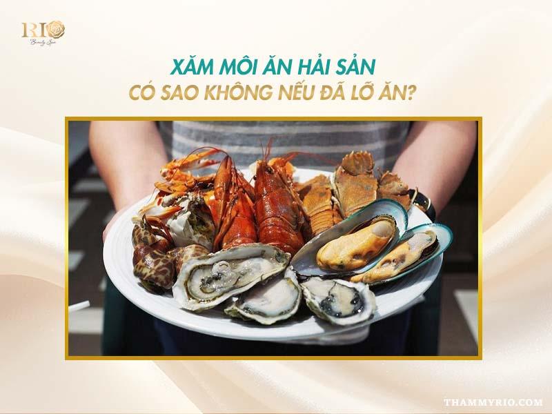 Xăm môi kiêng hải sản bao lâu để môi lên màu đẹp tự nhiên? 4 Xăm môi ăn hải sản có sao không nếu đã lỡ ăn xăm môi kiêng hải sản bao lâu