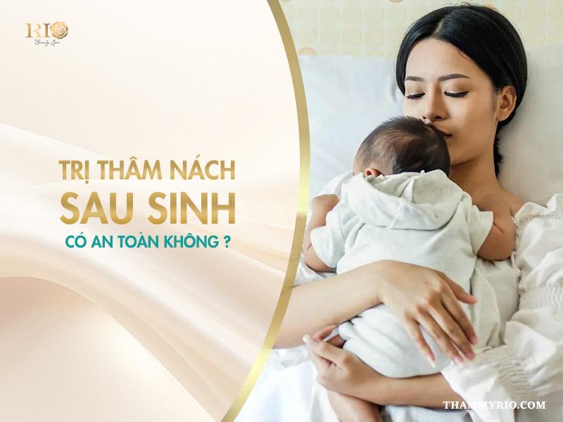 Các phương pháp trị thâm nách sau sinh mẹ bỉm nên biết 4 Trị thâm nách sau sinh có an toàn không?