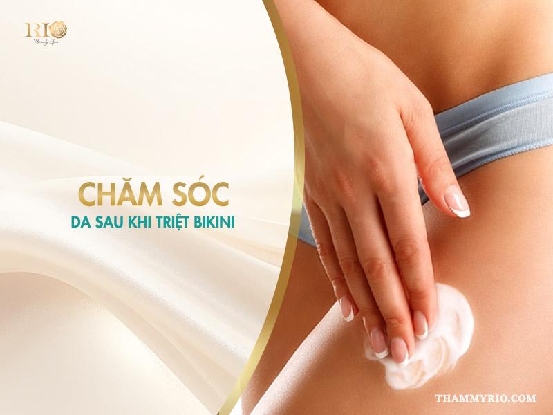 Triệt bikini mới nhất 2025 – an toàn, không đau 7 Chăm sóc da sau khi triệt bikini
