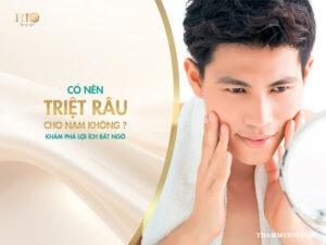 Có nên triệt râu cho nam không? Khám phá lợi ích bất ngờ!