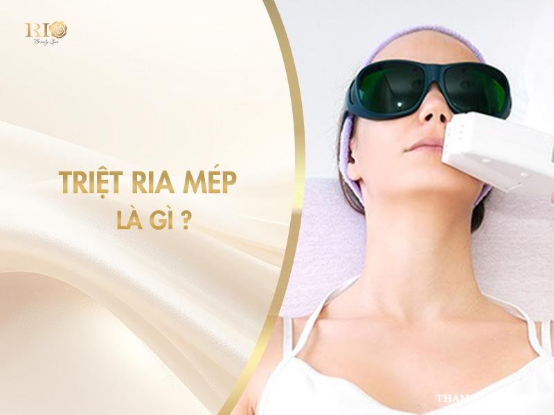 Triệt ria mép: Quy trình chuẩn y khoa tại Thẩm mỹ Rio 2 Triệt ria mép là gì?