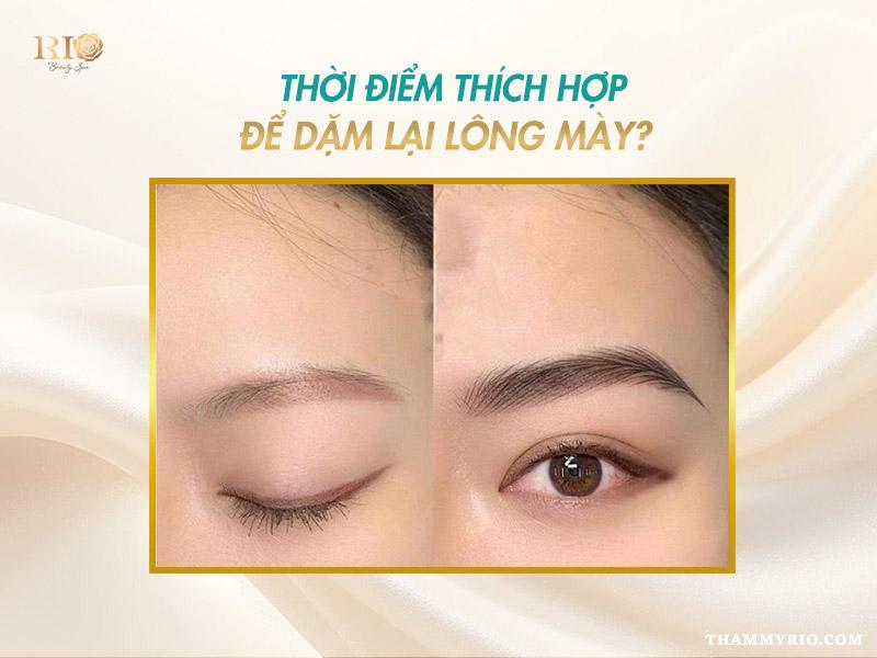 Nên dặm lại lông mày lần 2 hay không? Thời điểm dặm và lưu ý 3 Thời điểm thích hợp để dặm lại lông mày lần 2 đạt hiệu quả cao nhất.