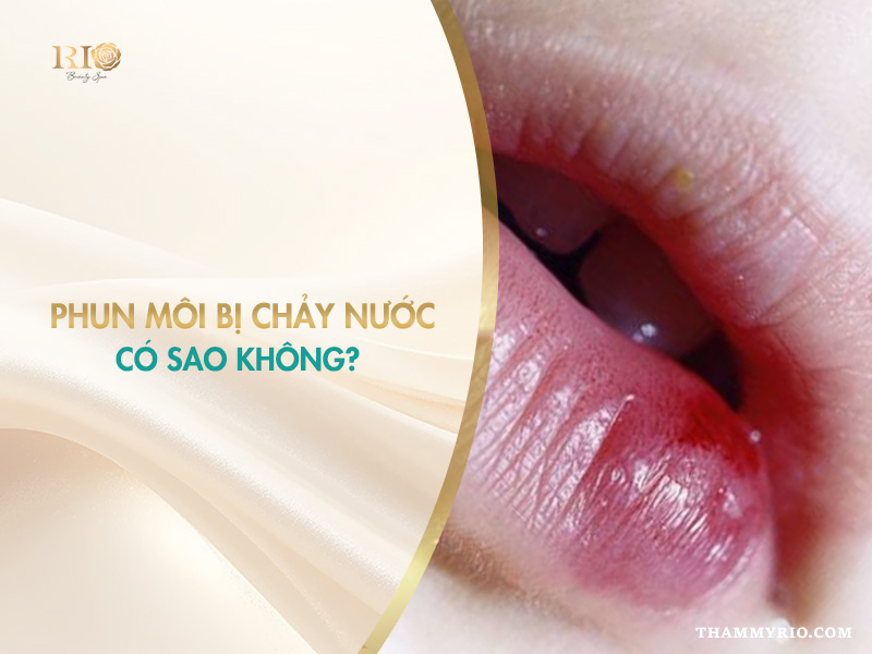 Lý do xăm môi bị chảy nước vàng