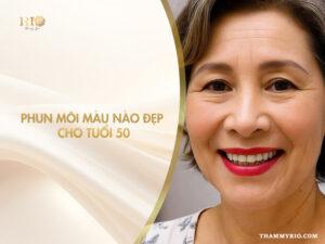 Phun môi màu nào đẹp cho tuổi 50 để làn da sáng bật tone?