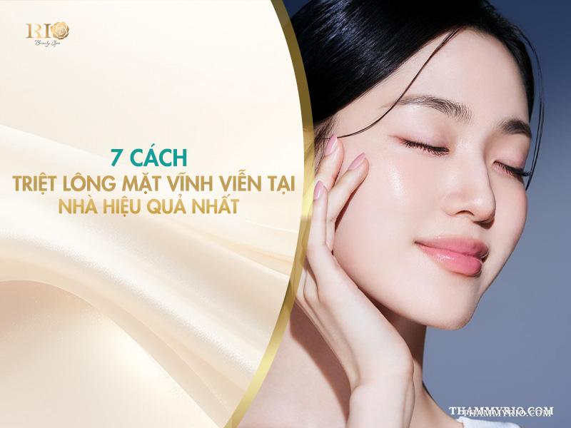 7 cách triệt lông mặt vĩnh viễn tại nhà hiệu quả nhất