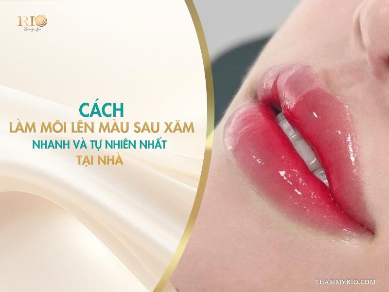 Cách làm môi lên màu sau xăm nhanh và tự nhiên nhất tại nhà 1 cách làm môi lên màu sau xăm
