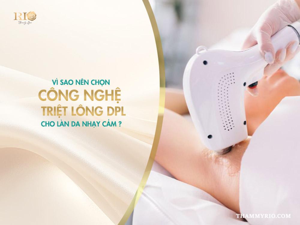 Công nghệ triệt lông DPL: 5 ưu điểm và hiệu quả thực tế 5 Vì sao nên chọn công nghệ triệt lông DPL cho làn da nhạy cảm?