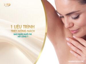 1 liệu trình triệt lông nách bao nhiêu buổi thì hết lông?