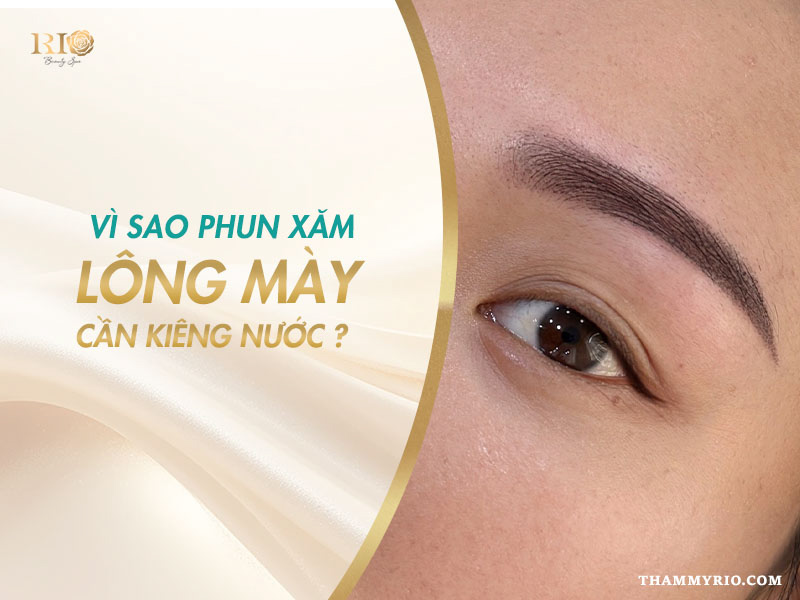 Lông mày mới phun bị dính nước có sao không? Hướng dẫn xử lý 2 lông mày mới phun bị dính nước có sao không, lý do cần kiêng nước sau khi phun lông mày