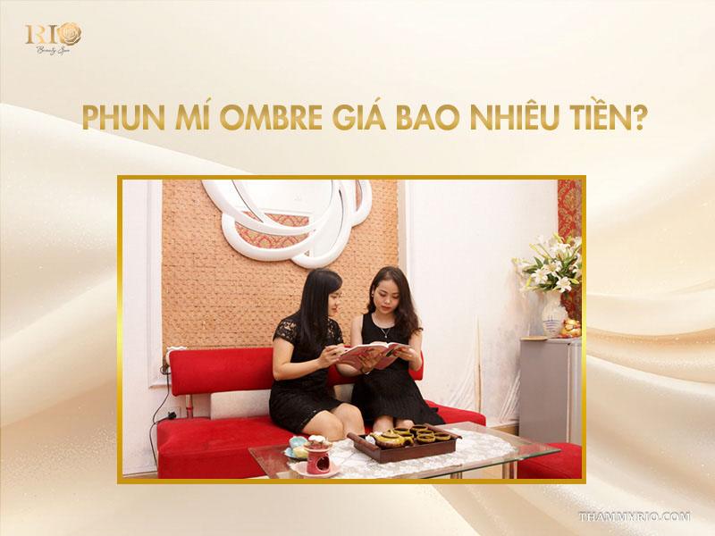 Phun mí ombre – Xu hướng làm đẹp không thể rời mắt 6 Phun mí ombre giá bao nhiêu tiền?