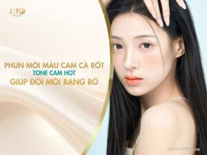Phun môi màu cam cà rốt – tone cam hot giúp đôi môi rạng rỡ