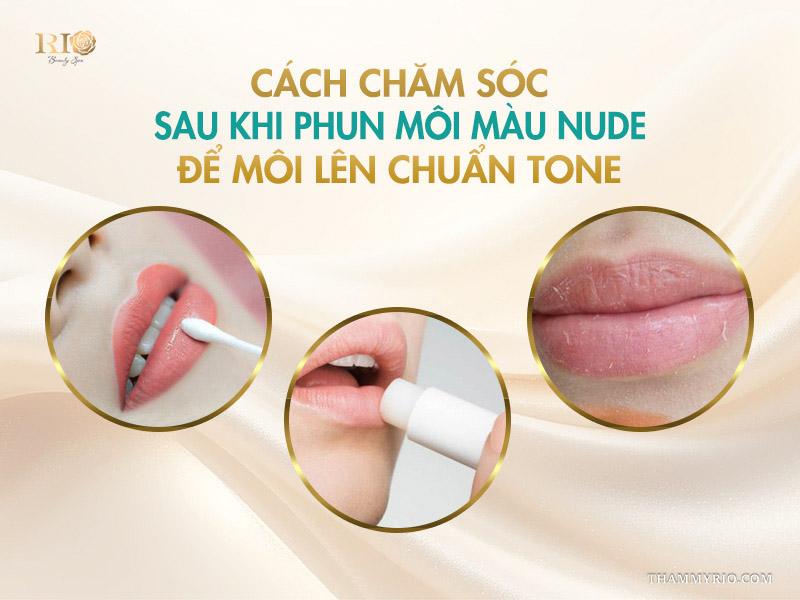 Phun môi màu nude: 5+ bí mật để lên màu sang chảnh 7 Cách chăm sóc sau khi phun môi màu nude để môi lên chuẩn tone