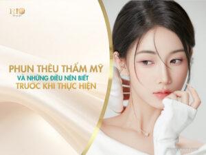 Phun thêu thẩm mỹ và những điều nên biết trước khi thực hiện