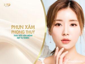 Phun xăm phong thủy: Thay đổi vận mệnh - Đẹp tự nhiên