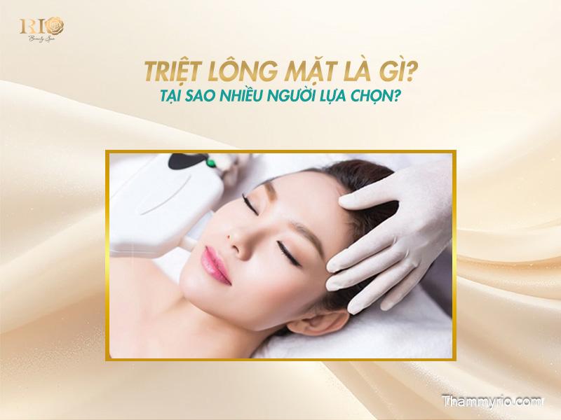 Triệt lông mặt là gì? Tại sao nhiều người lựa chọn?