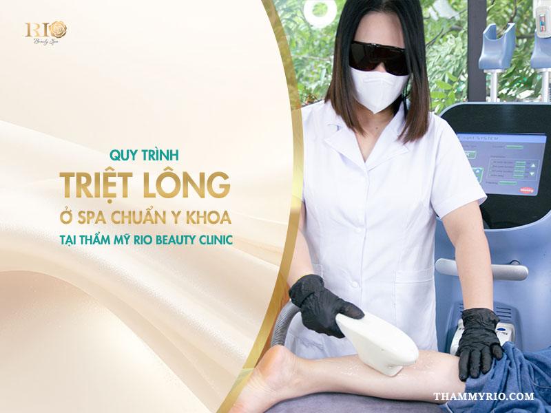 Triệt lông tại spa có hết không? Giải đáp tất tần tật 4 Quy trình triệt lông tại spa chuẩn y khoa tại Thẩm mỹ Rio Beauty Clinic