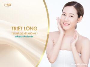 Triệt lông tại spa có hết không? Giải đáp tất tần tật