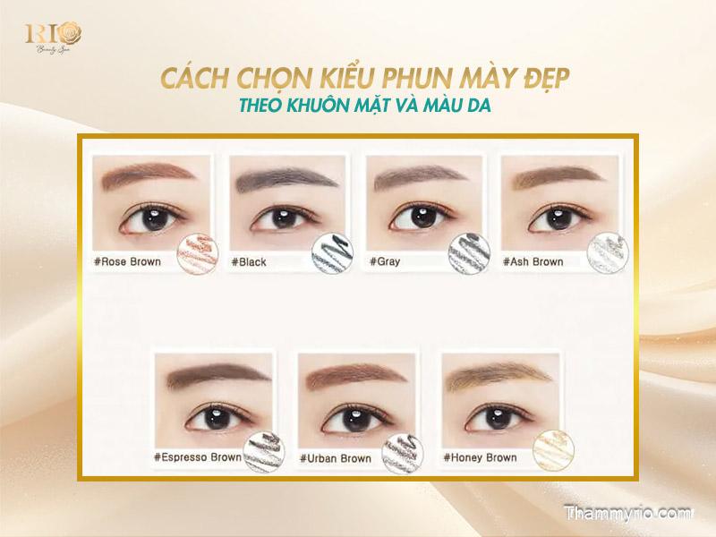 7 kiểu phun xăm chân mày đẹp giúp gương mặt hài hòa 5 Cách chọn kiểu phun mày đẹp theo khuôn mặt và màu da