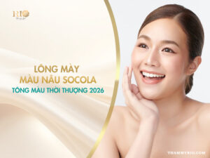 Lông mày màu nâu socola – Tông màu thời thượng 2026
