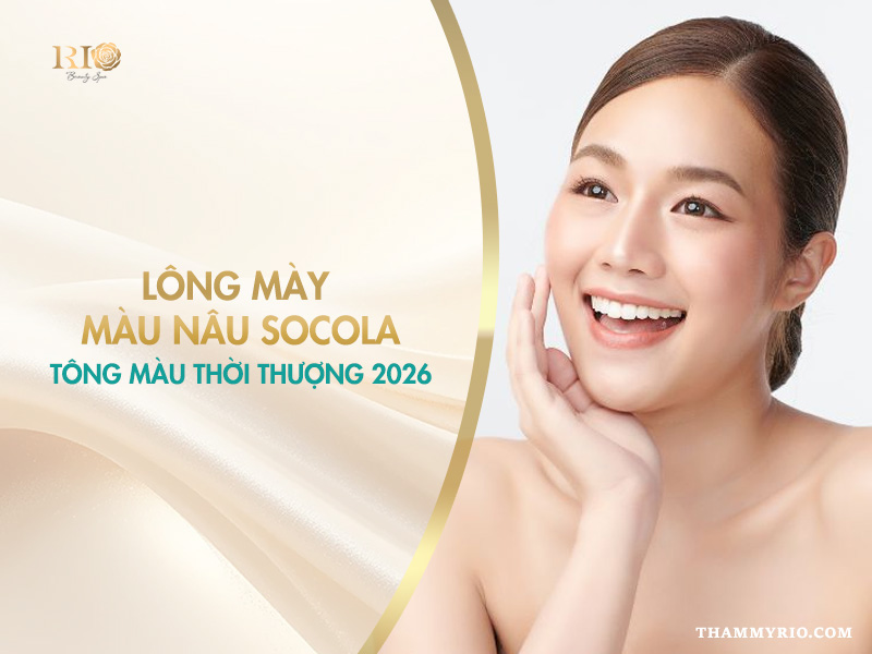 Lông mày màu nâu socola – Tông màu thời thượng 2026