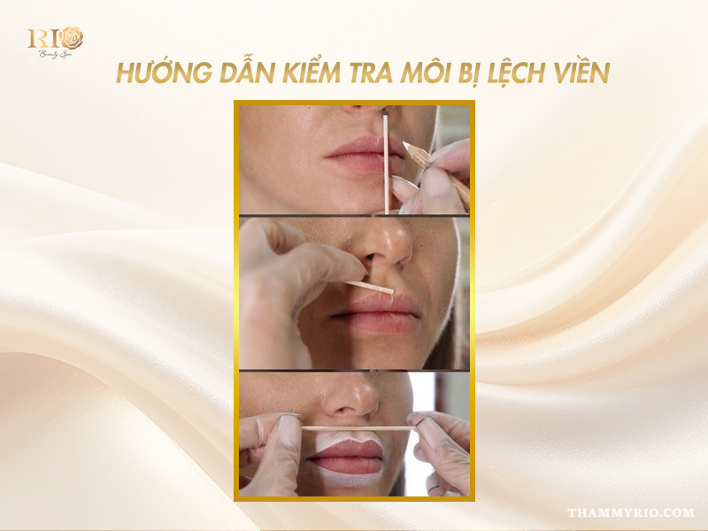 Hướng dẫn tự kiểm tra tình trạng phun môi bị lệch viền