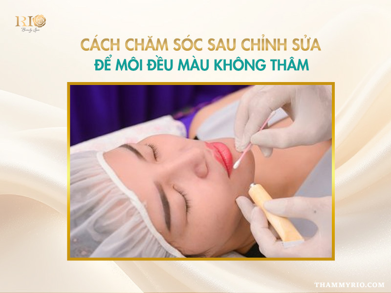 Phun môi bị lem viền: 3 Cách xử lý nhanh chóng 7 Hướng dẫn cách chăm sóc sau chỉnh sửa lỗi phun môi bị lem viền để môi đều màu