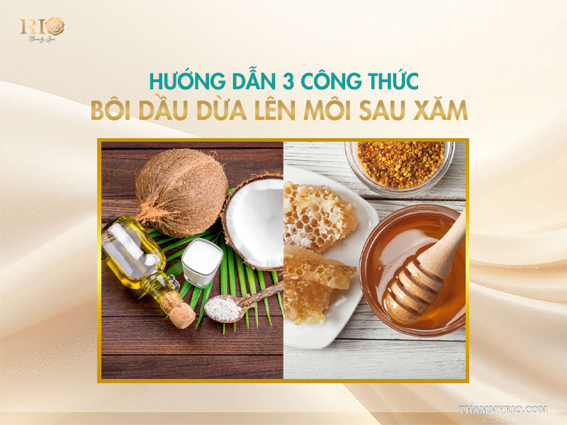 Hướng dẫn 3 công thức bôi dầu dừa lên môi sau xăm