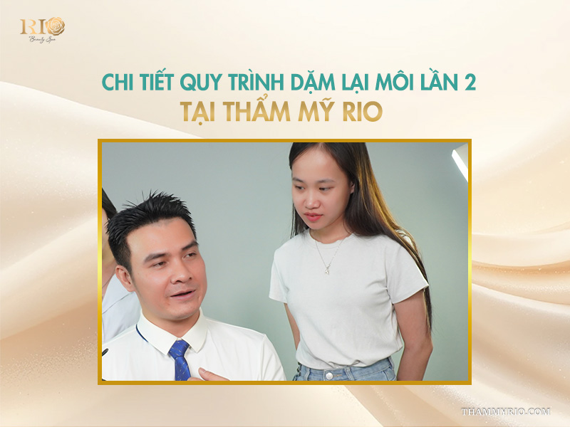 Có nên dặm lại môi lần 2 không? Khi nào nên dặm lại 5 Chi tiết quy trình dặm lại môi lần 2 tại Thẩm mỹ Rio Beauty Clinic