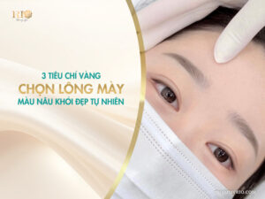 3 tiêu chí vàng chọn lông mày màu nâu khói đẹp tự nhiên