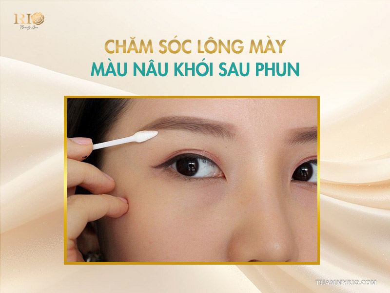 Chăm sóc lông mày màu nâu khói sau phun